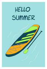 Bright summer illustration of a stand-up paddleboard (SUP) with a paddle on water. Features "Hello Summer" text, creating a fun vacation vibe. Perfect for beach, water sports, and travel-themed design