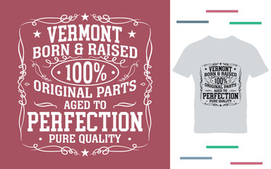 Vermont born and raised t shirt design