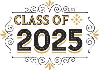 class of 2025, graduation typography for senior student class