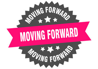 Obraz premium moving forward. moving forward round pink label isolated on transparent background