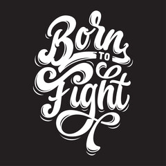 Born To Fight Typeface Text Vector Illustration