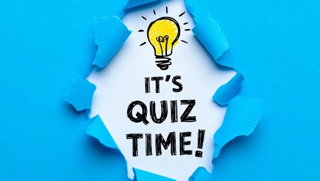 It s Quiz Time text on ripped paper.