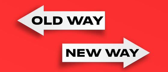  illustration of two road signs representing the new way and old way approach to business