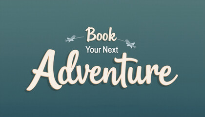 Obraz premium Travel Adventure Booking Inspiration with Elegant Typography 