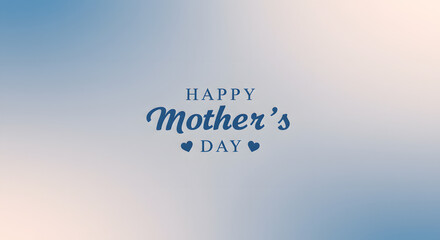 Fototapeta premium Happy Mother's Day. Happy Mother's Day Background. Mother Day Background. Card Background