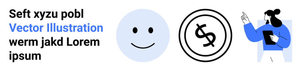Smiling face icon, currency symbol, and a woman with a tablet gesturing ideas. Ideal for finance, communication, education, analysis, presentations, strategy planning abstract line flat metaphor