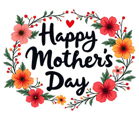 A vibrant floral wreath lovingly celebrates Mother's Day with a heartfelt message in bold, elegant script.