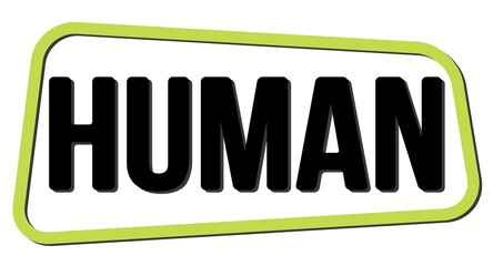 HUMAN text on green-black trapeze stamp sign.