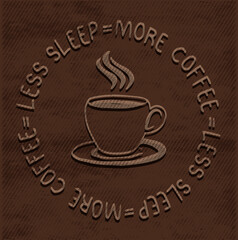 Retro Graphic Coffee cup with slogan typography, “LESS SLEEP MORE COFFEE” with retro style , vector illustration, for t-shirt graphic.