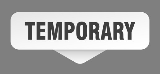temporary sticker. temporary sign isolated on gray background