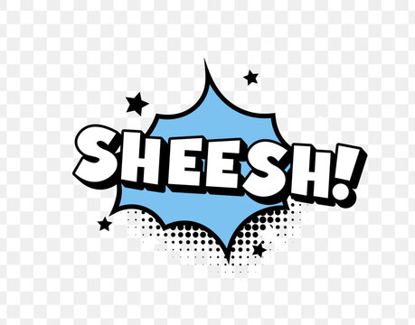 Comic Style Sheesh Text in Blue Burst with Halftone Dots and Stars, Great for Funny Reactions, Social Media Memes, or Pop Art Projects. Trendy Slang Expression. Vector Illustration.