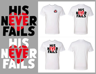 his love never fails shirt concept