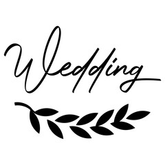 Fototapeta premium Wedding typography design on plain white transparent isolated background for card, shirt, hoodie, sweatshirt, apparel, tag, mug, icon, poster or badge