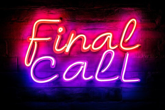 Neon sign Final Call, Brick Wall