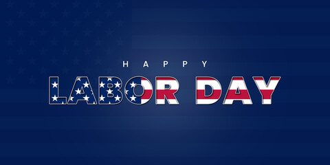 Happy Labor Day USA Banner concept with American Flags. Happy Labor Day USA background. Labor Day...