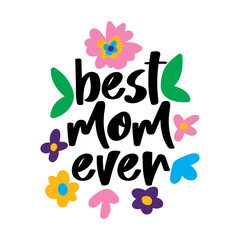 best mom ever. vector illustration