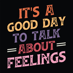 It's A Good Day to Talk About Feelings
