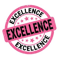 EXCELLENCE text written on pink-black round stamp sign.