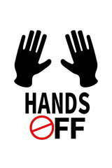 Hands off sign with black silhouette hands and red no symbol on white background