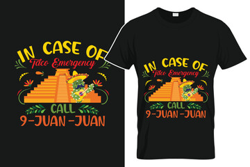 In Case Of Taco Emergency Call 9-Juan-Juan T-Shirt