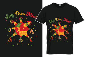 Lay Dios Mio Pinata Cinco De Mayo T-Shirt