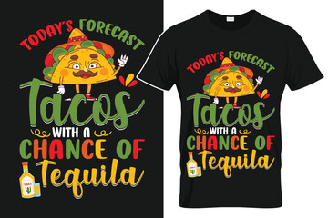 Todays Forecast Tacos With A Chance Of Tequila