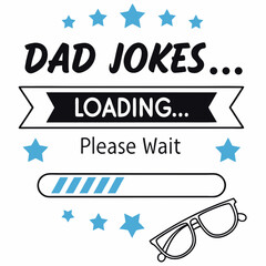 Dad Jokes Loading Funny Fathers Day Design With Glasses And Stars