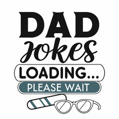 Fototapeta premium Funny Dad Jokes Loading Please Wait With Eyeglasses Vector Illustration
