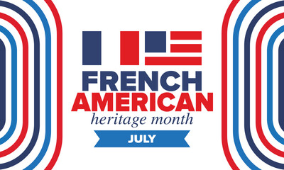 French American Heritage Month. France and United States flag. French blue color. Happy holiday celebrate in July. Culture month. Patriotic design. Poster, card, banner, template. Vector illustration