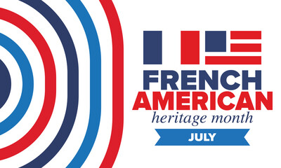 French American Heritage Month. France and United States flag. French blue color. Happy holiday celebrate in July. Culture month. Patriotic design. Poster, card, banner, template. Vector illustration