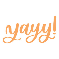 Yay Hand Lettered Quote Vector