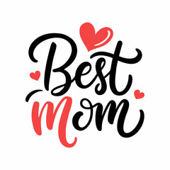 Best Mom text, Happy mothers day calligraphy