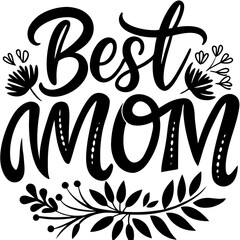 Obraz premium Best Mom text, Happy mothers day calligraphy
