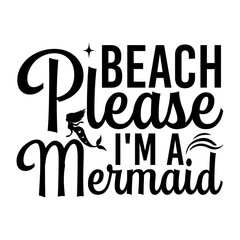 Beach please i'm a mermaid SVG Design
