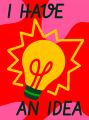 Colorful cartoon-style lightbulb with text I HAVE AN IDEA on a vibrant red and pink abstract background, symbolizing creativity and innovation. Vector illustration