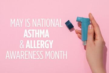 Asthma and Allergy awareness month, A hand holds an inhaler with text highlighting asthma and allergy awareness month on pink