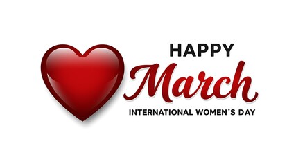 Happy March: A Red Heart's International Women's Day Tribute AI Generated