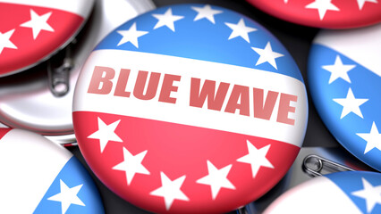 Blue Wave in the USA. Voting button with a phrase: blue wave. A symbolic view of election importance in America ,3d illustration