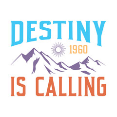 destiny is calling since 1960