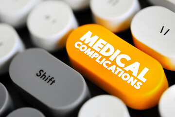 Medical complications - unfavorable result of a disease, health condition, or treatment, text button on keyboard