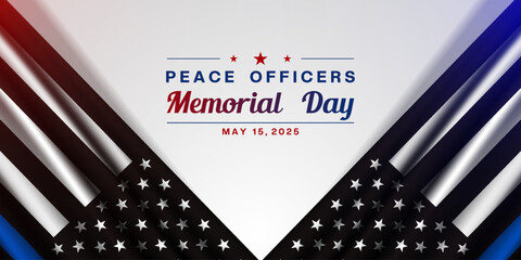 May 15 is National Peace Officers Memorial Day. American flag and light. Great for posters, banners, social media and more. White background