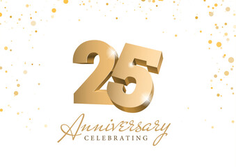 Anniversary 25. gold 3d numbers. Poster template for Celebrating 25th anniversary event party. Vector illustration