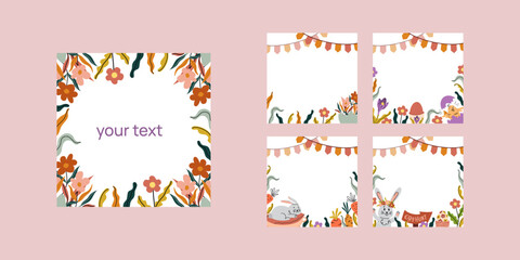 Happy easter floral frame set. Square festive background cards. Spring boho style for social media post. Flowers, egg, bunny and flags garland. Vector flat illustration.