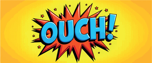 dynamic ouch! comic book-style word explodes from a red starburst against a bright yellow background