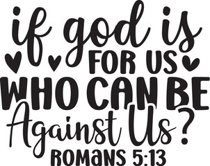 If God is for Us Who Can Be Against Us