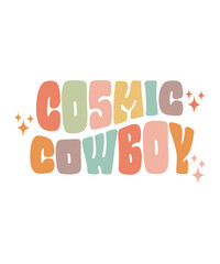 Cosmic cowboy Groovy SVG, Bundle, hippie svg, aesthetic svg, inspirational svg, motivational svg, trendy svg, retro svg, svg files wavy text