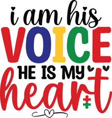 I Am His Voice He is My Heart