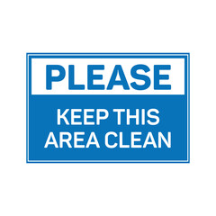Please Keep This Area Clean