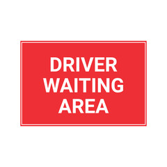 Driver Waiting Area Sign