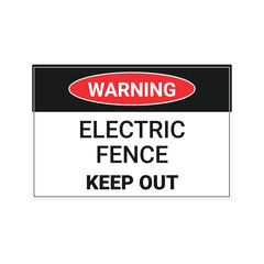 Warning Electric Fence Keep Out Sign